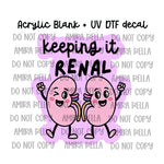 Keeping it Renal