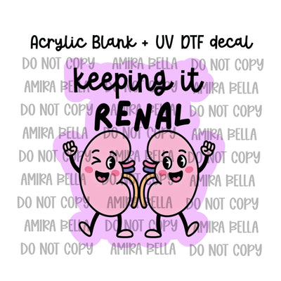 Keeping it Renal