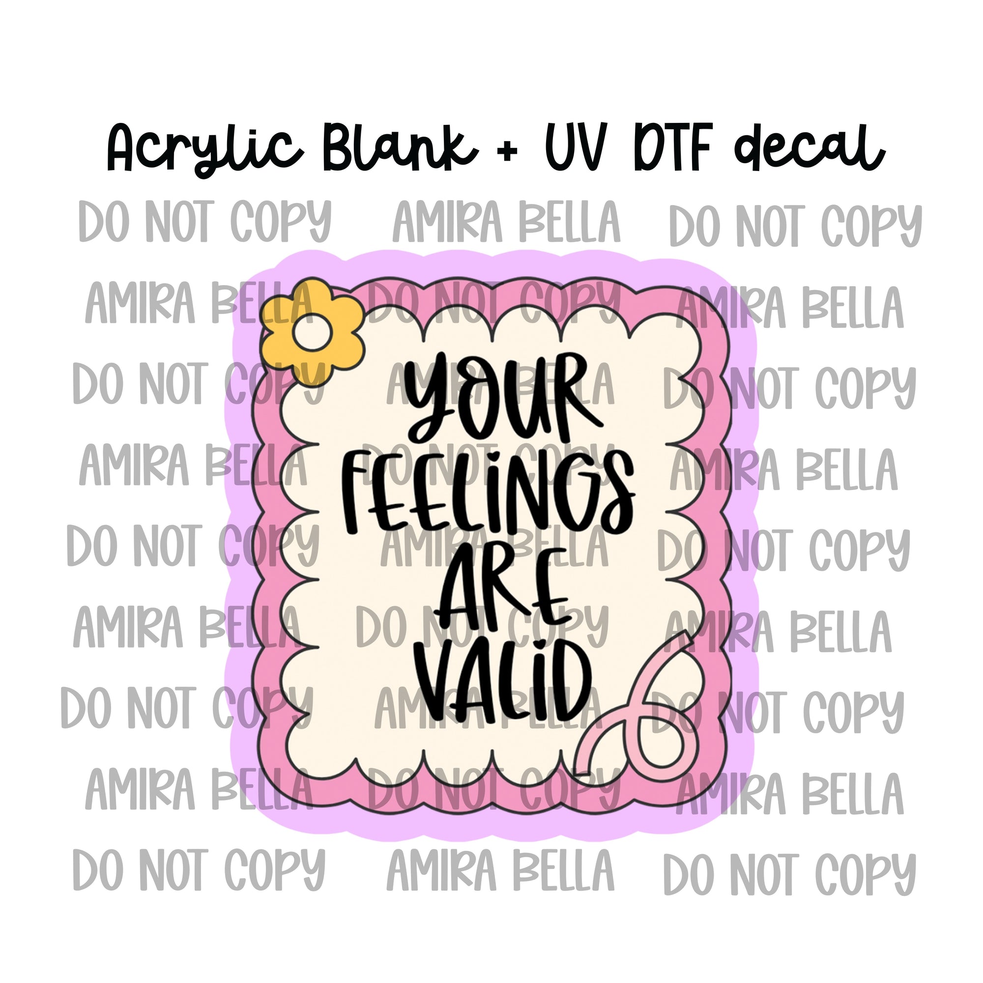 Your feelings are valid