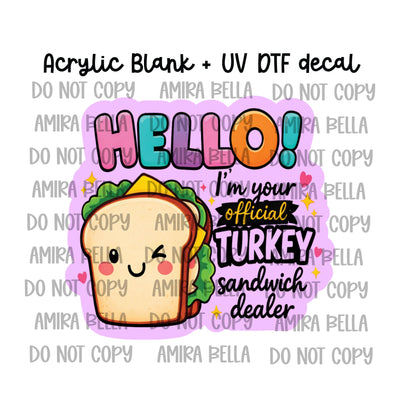 Turkey Sandwich Dealer