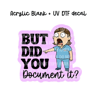 But did you document it