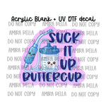 SUCK IT UP