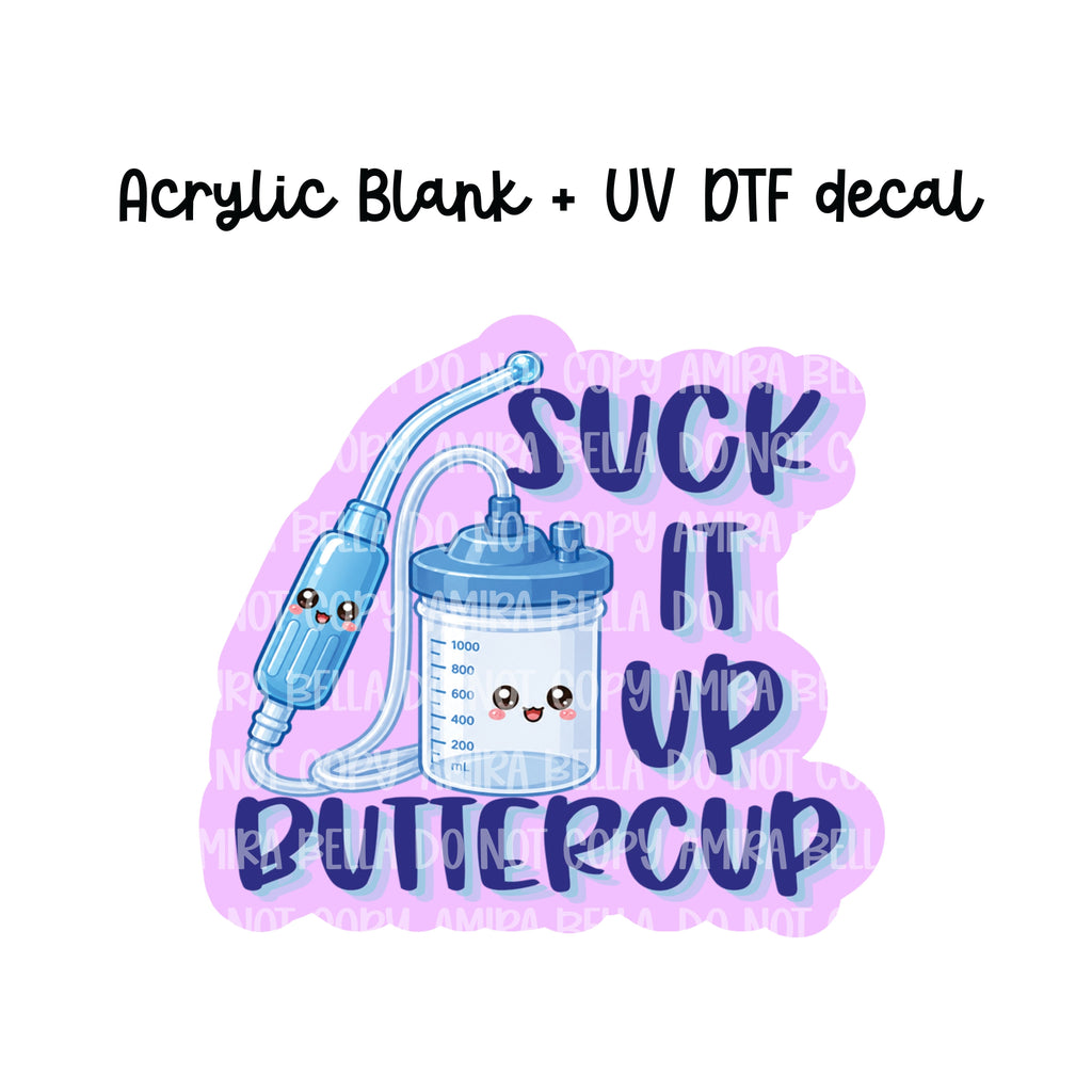 SUCK IT UP