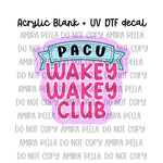 PACU-wakey club