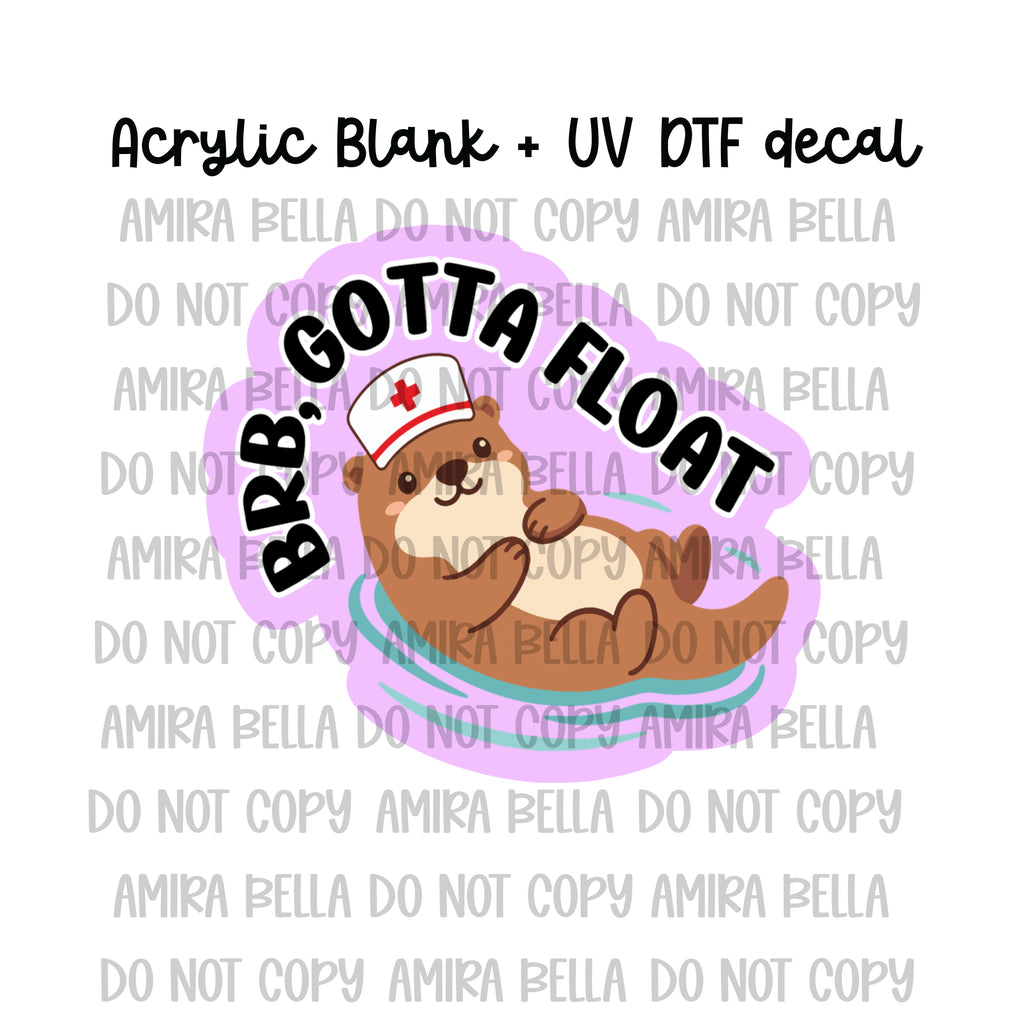 BRB, Gotta Float