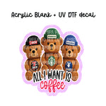All I want is coffee
