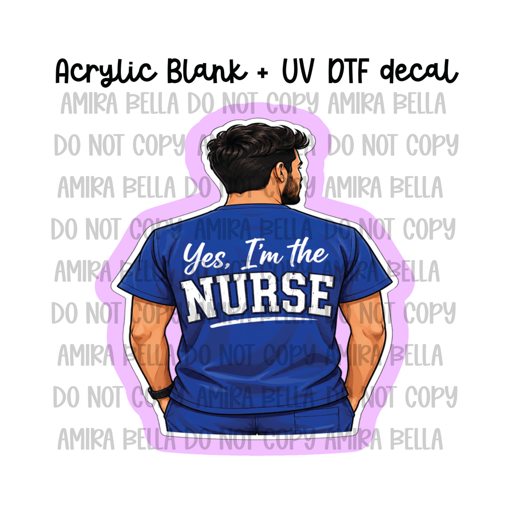 Yes, Im the NURSE