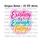 Existing is enough