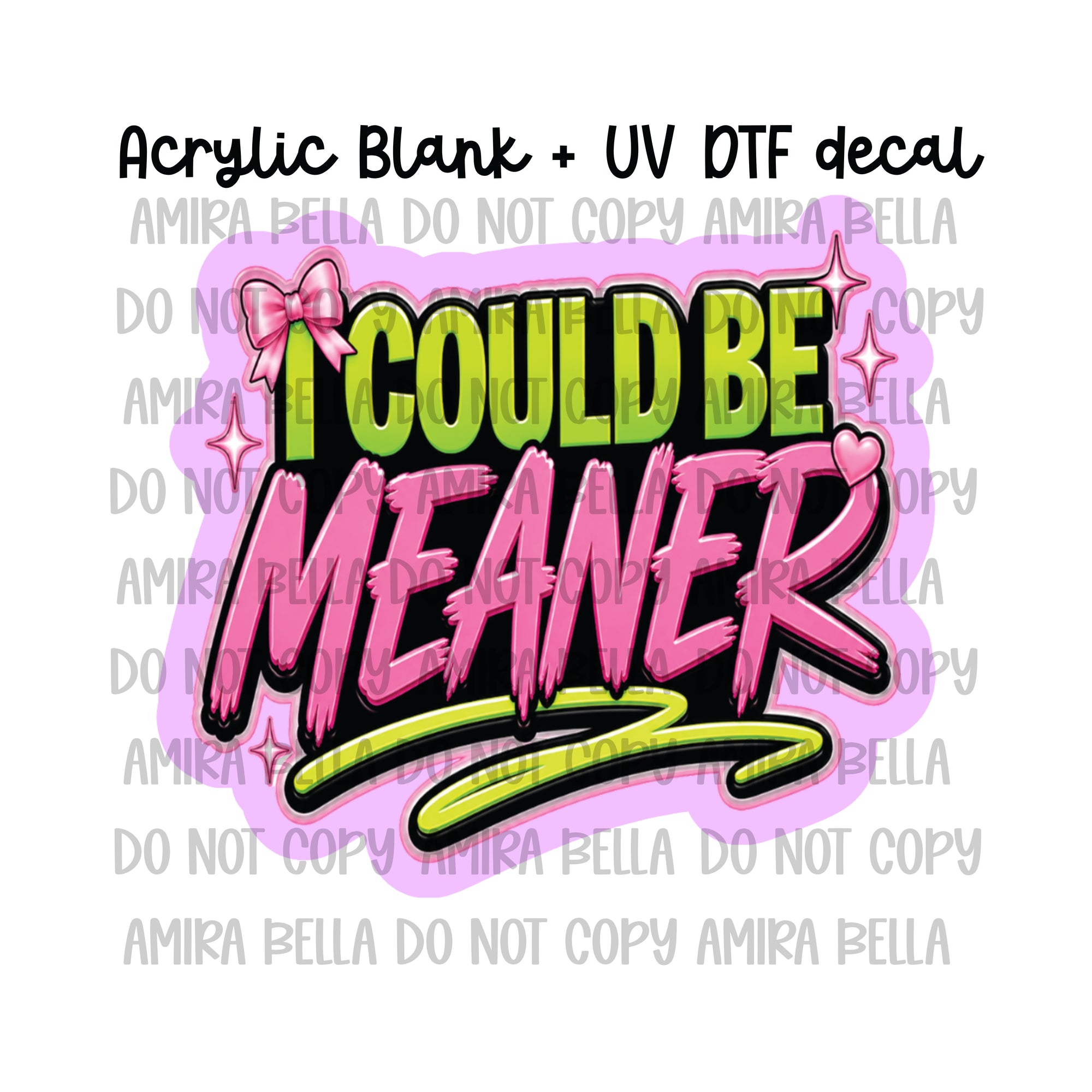 I could be meaner