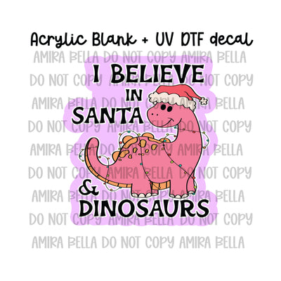 I believe in Dinosaurs