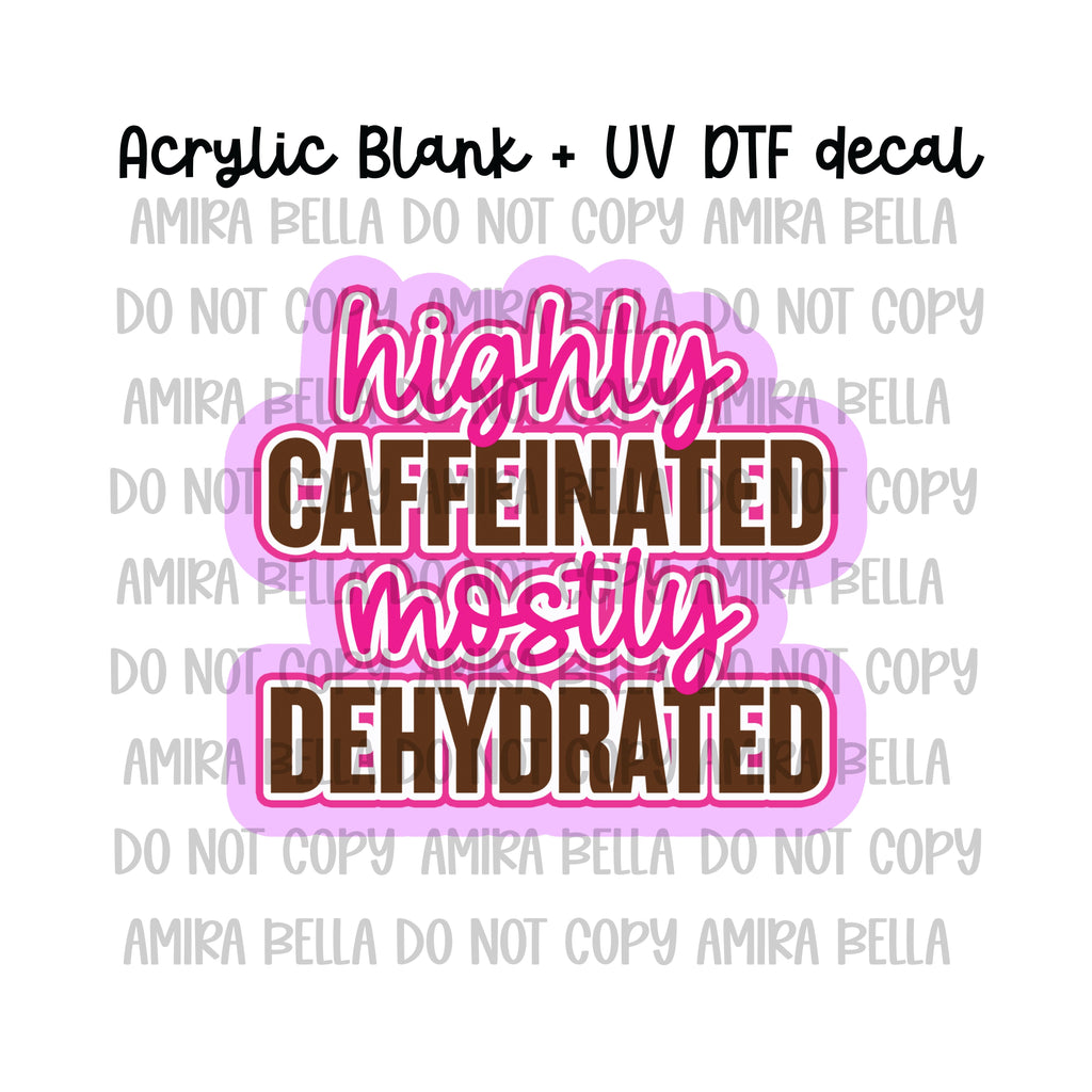 Highly Caffeinated