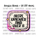 Alert/Oriented