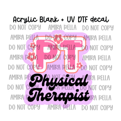 PT - Physical Therapist