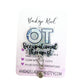 Occupational Therapist badge reel, ID holder